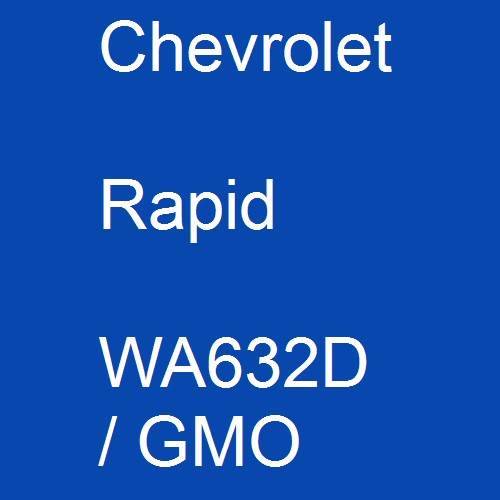 Chevrolet, Rapid, WA632D / GMO.